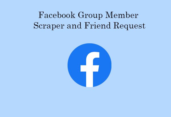Facebook Group Member Scraper  Friend Request